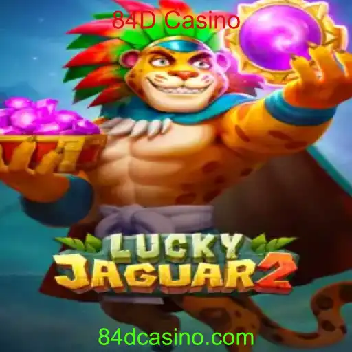 Explorando o Fascinante Mundo do Luckyjaguar2 no 84D Casino