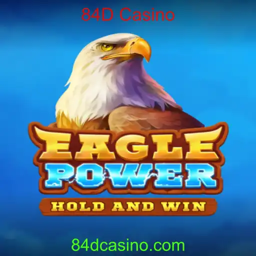 EaglePower: O Novo Fenômeno no 84D Casino